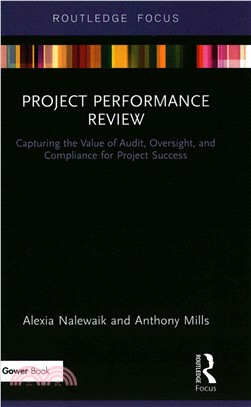 Project Performance Review ─ Capturing the Value of Audit, Oversight, and Compliance for Project Success