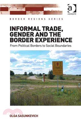 Informal Trade, Gender and the Border Experience ─ From Political Borders to Social Boundaries