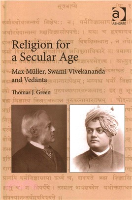 Religion for a Secular Age ─ Max Muller, Swami Vivekananda and Vedanta