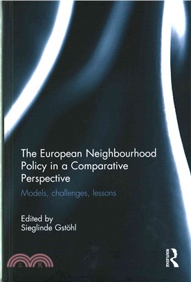 The European Neighbourhood Policy in a Comparative Perspective ─ Models, Challenges, Lessons