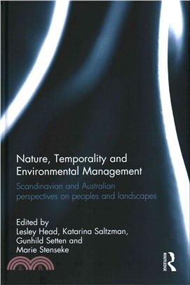 Nature, Temporality and Environmental Management ─ Scandinavian and Australian Perspectives on Peoples and Landscapes