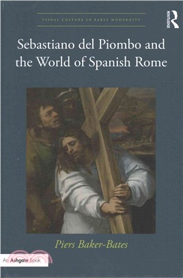 Sebastiano Del Piombo and the World of Spanish Rome ─ Between Faith and Empire