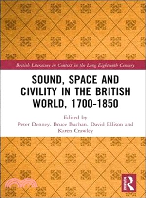 Sound, Space and Civility in the British World 1700-1850