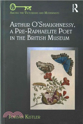 Arthur O'Shaughnessy, A Pre-Raphaelite Poet in the British Museum
