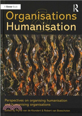 Organisations and Humanisation ─ Perspectives on Organising Humanisation and Humanising Organisations