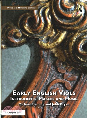 Early English Viols ─ Instruments, Makers and Music