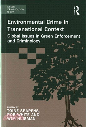 Environmental Crime in Transnational Context ― Global Issues in Green Enforcement and Criminology