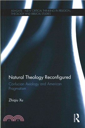 Natural Theology Reconfigured ─ Confucian Axiology and American Pragmatism
