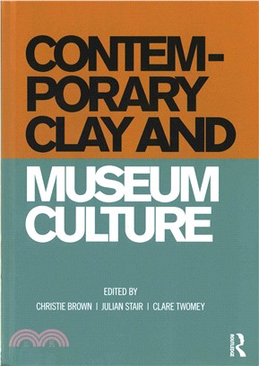 Contemporary Clay and Museum Culture ─ Ceramics in the Expanded Field