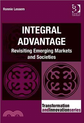Integral Advantage ─ Revisiting Emerging Markets and Societies
