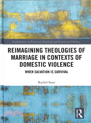 Reimagining Theologies of Marriage in Contexts of Domestic Violence ― When Salvation Is Survival