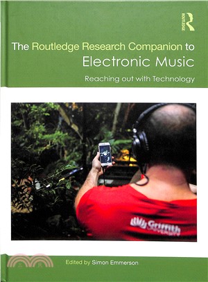The Routledge Research Companion to Electronic Music ― Reaching Out With Technology