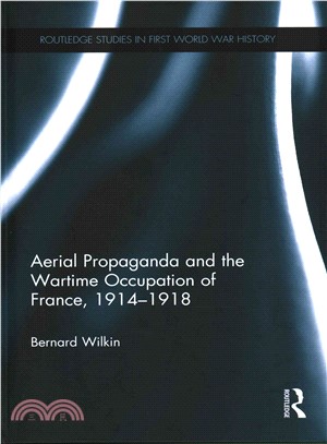 Aerial Propaganda and the Wartime Occupation of France 1914-1918
