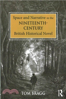 Space and Narrative in the Nineteenth-Century British Historical Novel