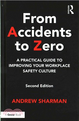 From Accidents to Zero ─ A Practical Guide to Improving Your Workplace Safety Culture