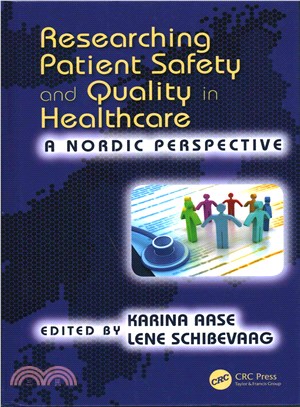 Researching Patient Safety and Quality in Healthcare ─ A Nordic Perspective