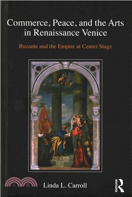 Commerce, Peace, and the Arts in Renaissance Venice ─ Ruzante and the Empire at Center Stage