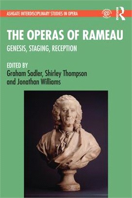 The Operas of Rameau ― Genesis, Staging, Reception