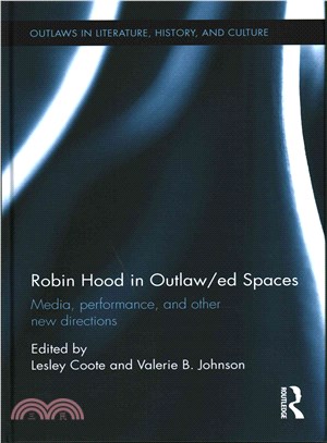 Robin Hood in Outlaw/Ed Spaces ─ Media, Performance, and Other New Directions