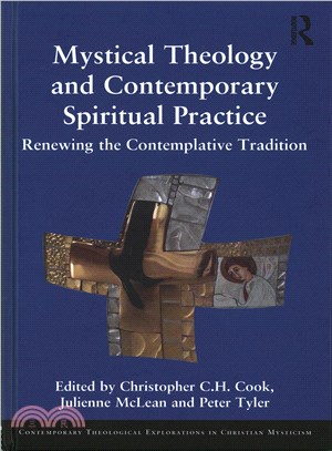 Renewing the Christian Contemplative Tradition ― Mystical Theology and Contemporary Spiritual Practice