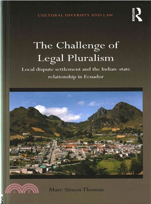 The Challenge of Legal Pluralism ─ Local Dispute Settlement and the Indian-state Relationship in Ecuador