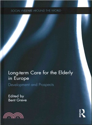 Long-term Care for the Elderly in Europe ─ Development and Prospects