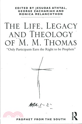 The Life, Legacy and Theology of M. M. Thomas ─ Only participants earn the right to be prophets