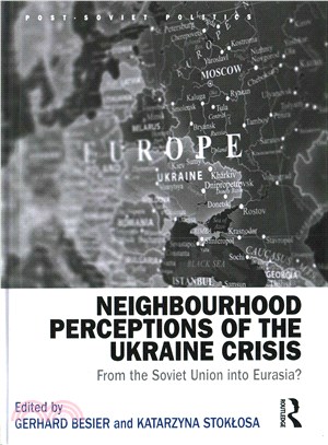 Neighbourhood Perceptions of the Ukraine Crisis ─ From the Soviet Union into Eurasia?