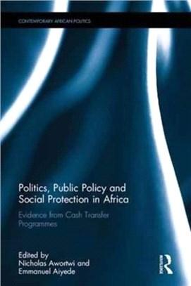 Politics, Public Policy and Social Protection in Africa ― Evidence from Cash Transfer Programmes