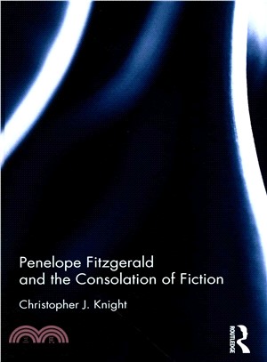 Penelope Fitzgerald and the Consolation of Fiction
