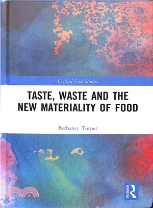 Taste, Waste and the New Materiality of Food