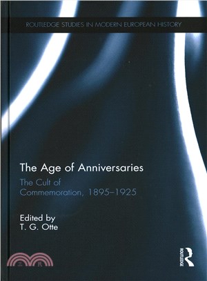 The Age of Anniversaries ─ The Cult of Commemoration 1895-1925