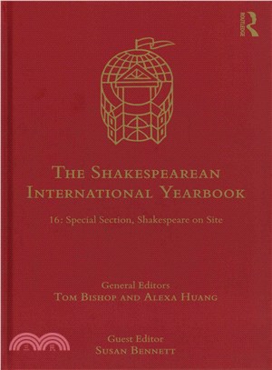 The Shakespearean International Yearbook ─ Special Section, Shakespeare on Site