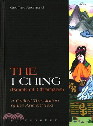 The I Ching (Book of Changes) ─ A Critical Translation of the Ancient Text