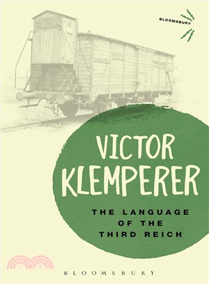 The Language of the Third Reich ─ LTI - Lingua Tertii Imperii: A Philologist's Notebook