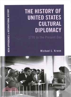 The History of United States Cultural Diplomacy ─ 1770 to the Present Day