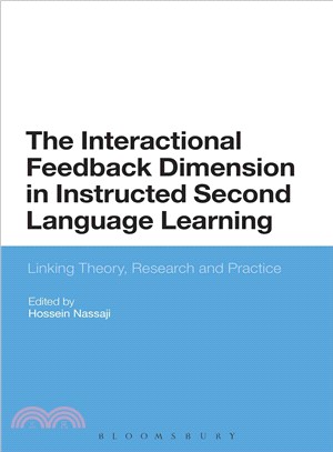 The Interactional Feedback Dimension in Instructed Second Language Learning : Linking Theory, Research, and Practice