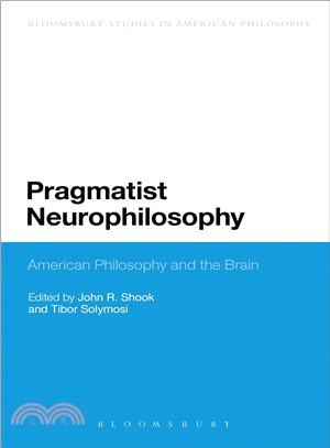Pragmatist Neurophilosophy ─ American Philosophy and the Brain