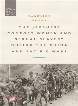 The Japanese Comfort Women and Sexual Slavery During the China and Pacific Wars
