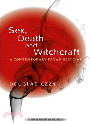 Sex, Death and Witchcraft ─ A Contemporary Pagan Festival
