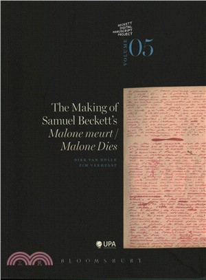 The Making of Samuel Beckett's Malone Dies / Malone Meurt