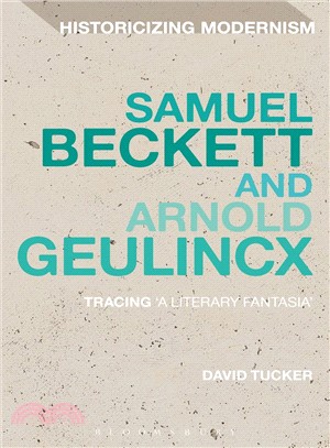 Samuel Beckett and Arnold Geulincx ― Tracing 'a Literary Fantasia'
