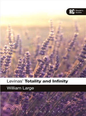 Levinas' 'Totality and Infinity' ─ A Reader's Guide