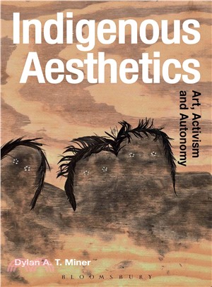 Indigenous Aesthetics : Art, Activism and Autonomy