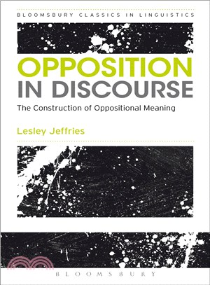 Opposition in Discourse ― The Construction of Oppositional Meaning