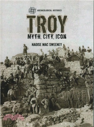 Troy ─ Myth, City, Icon