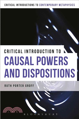 A Critical Introduction to Causal Powers and Dispositions