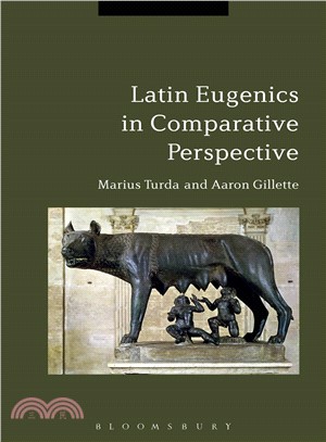 Latin Eugenics in Comparative Perspective