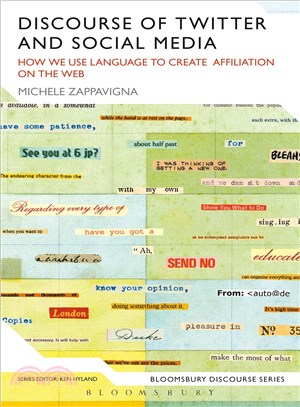 Discourse of Twitter and Social Media ― How We Use Language to Create Affiliation on the Web