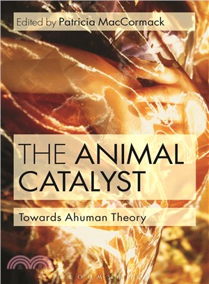 The Animal Catalyst ― Towards Ahuman Theory